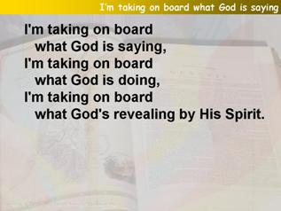 I’m taking on board what God is saying