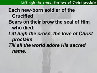 Lift high the Cross, the love of Christ proclaim