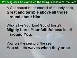 My song shall be always of the loving-kindness of the Lord (Psalm 89.1-4, 15-18)