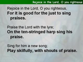 The heavens are telling the glory oRejoice in the Lord, O you righteous (Psalm 33.1-22f God (Psalm 19)