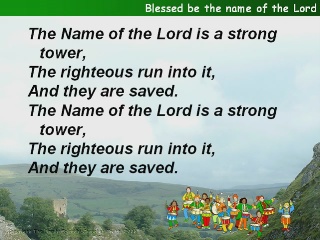 Blessed be the name of the Lord