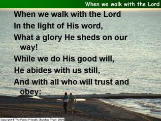When we walk with the Lord