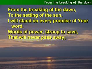 From the breaking of the dawn
