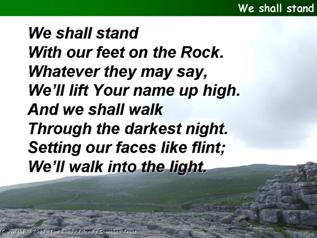 We shall stand with our feet on the rock
