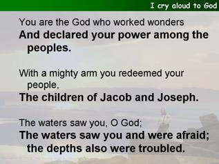 I cry aloud to God (Psalm 77:1-12,(13-20))