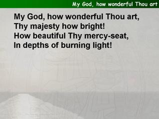 My God, how wonderful Thou art