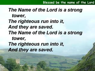 Blessed be the name of the Lord