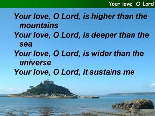 Your love, O Lord
