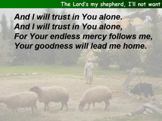 The Lord’s my shepherd