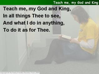 Teach me, my God and King