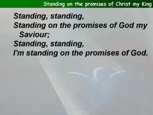 Standing on the promises of Christ my King