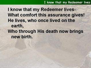 I know that my redeemer lives