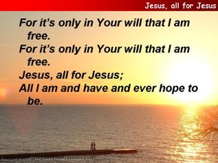 Jesus, all for Jesus