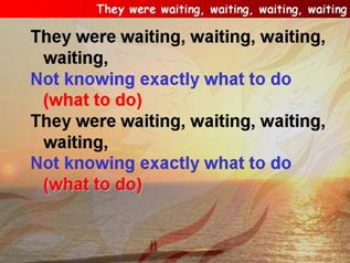 They were waiting (No more waiting)