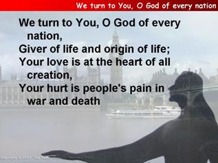 We turn to You, O God of every nation