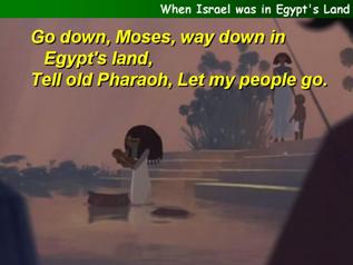 When Israel was in Egypt's Land