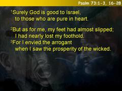 Psalm 73:1-3,16-28